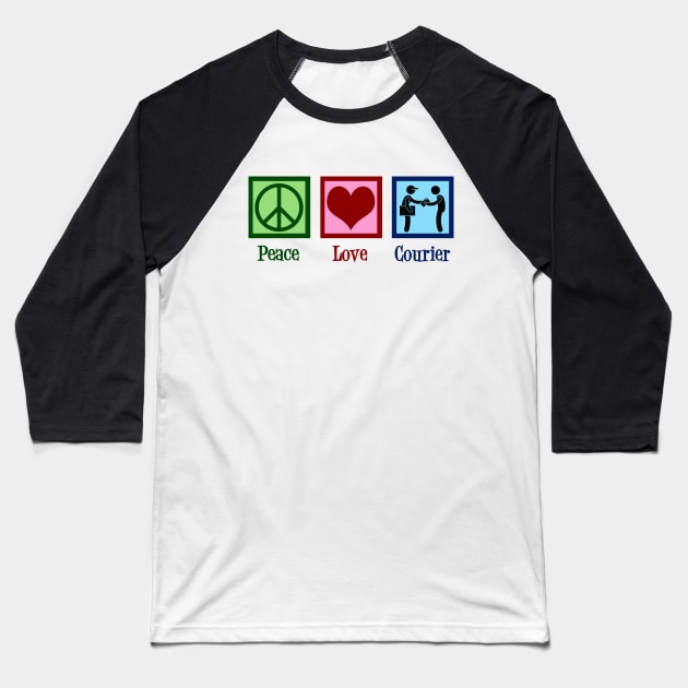 Peace Love Courier Baseball T-Shirt by epiclovedesigns